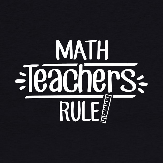 Math Teachers Rule! by TheStuffHut